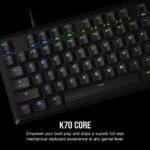 f1a0ff0d1f987cb2aa9f1b84c37ba1cb.jpg. CORSAIR K70 CORE RGB Mechanical Gaming Keyboard - CORSAIR Red Linear Switches