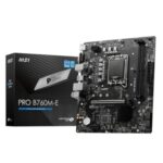 PROB760M-EDDR5 #2. MSi Pro B760M-E DDR5 Motherboard | LGA 1700 | DDR5 | PCIe 4.0 | M.2 | HDMI/VGA | mATX